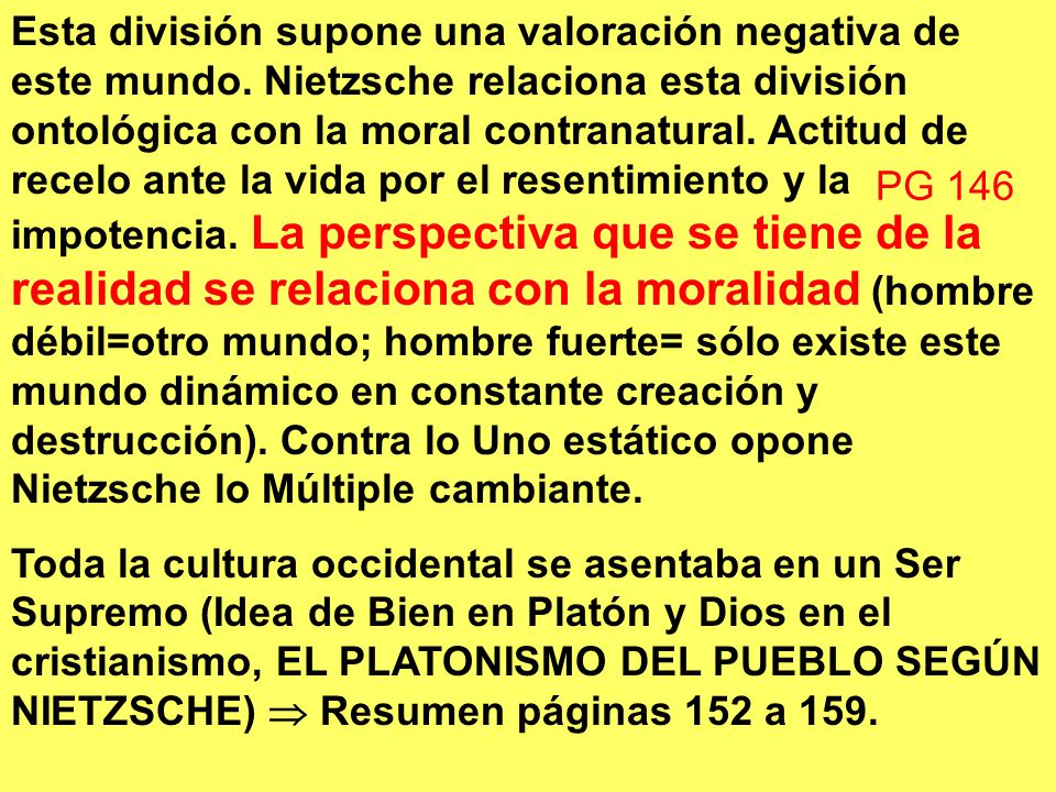 Esta división supone una valoración negativa de este mundo