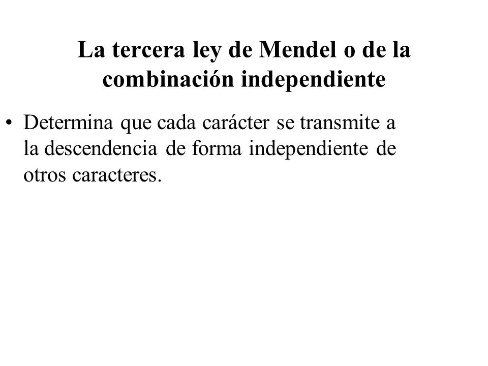 La tercera ley de Mendel o de la combinación independiente