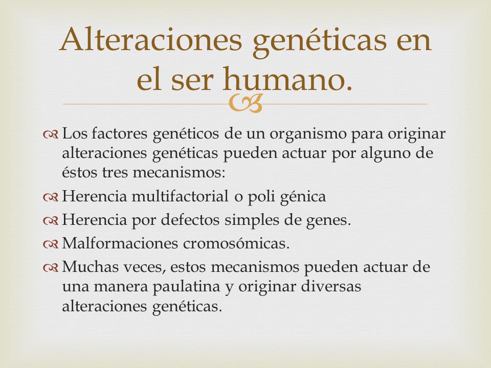 Alteraciones genéticas en el ser humano.