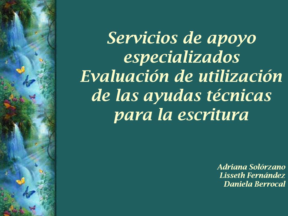 Servicios de apoyo especializados Evaluación de utilización de las ayudas técnicas para la escritura