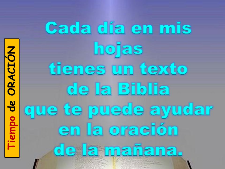 Cada día en mis hojas tienes un texto de la Biblia que te puede ayudar