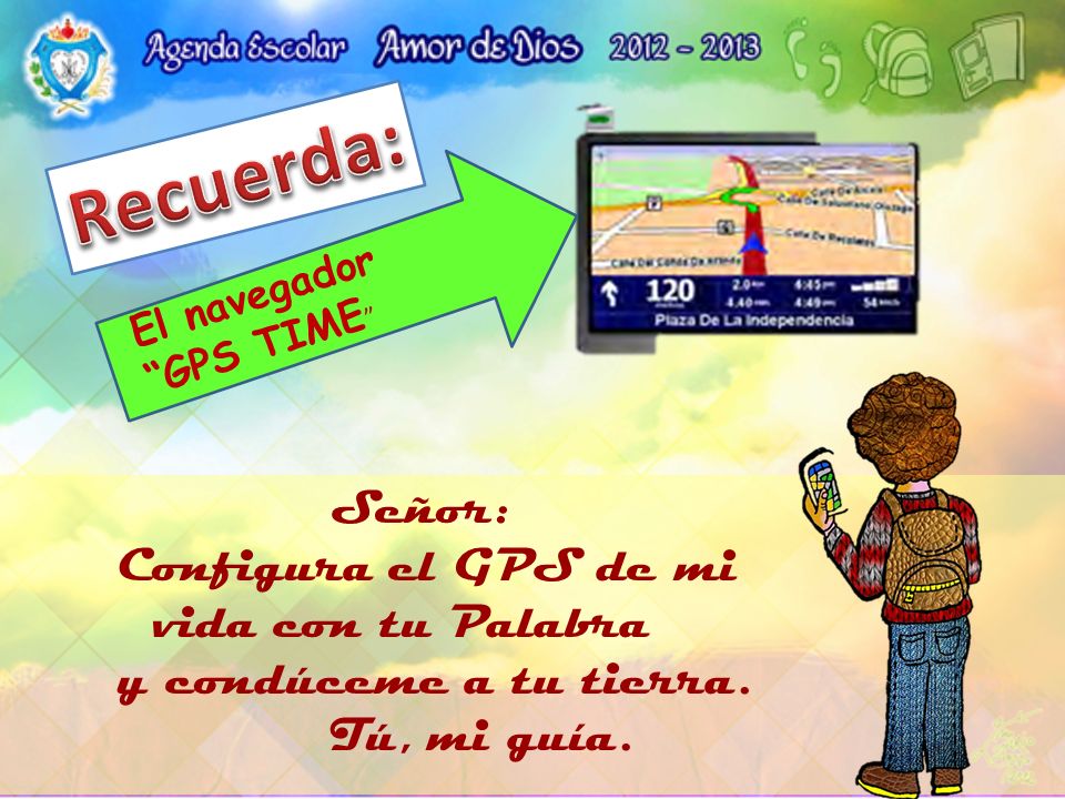 Recuerda: Señor: Configura el GPS de mi vida con tu Palabra