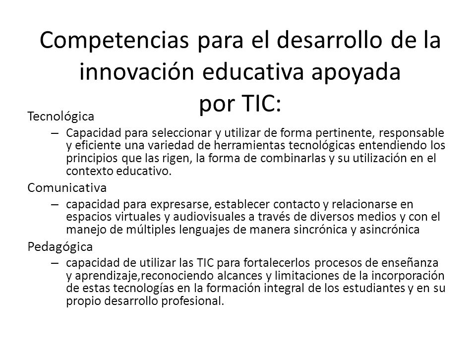Competencias para el desarrollo de la innovación educativa apoyada por TIC: