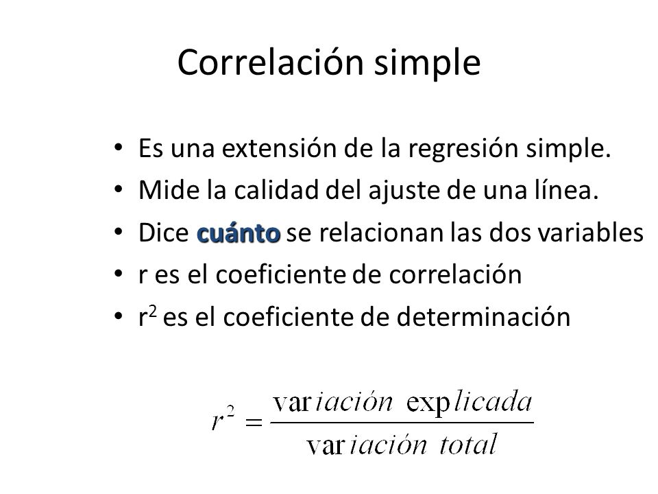 Correlación simple Es una extensión de la regresión simple.