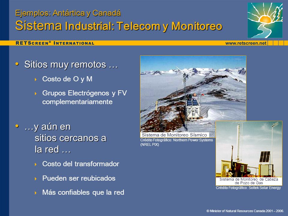 Ejemplos: Antártica y Canadá Sistema Industrial: Telecom y Monitoreo