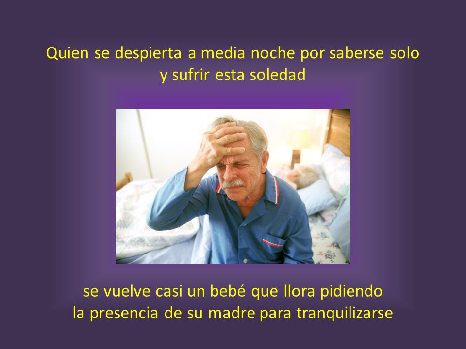 Quien se despierta a media noche por saberse solo