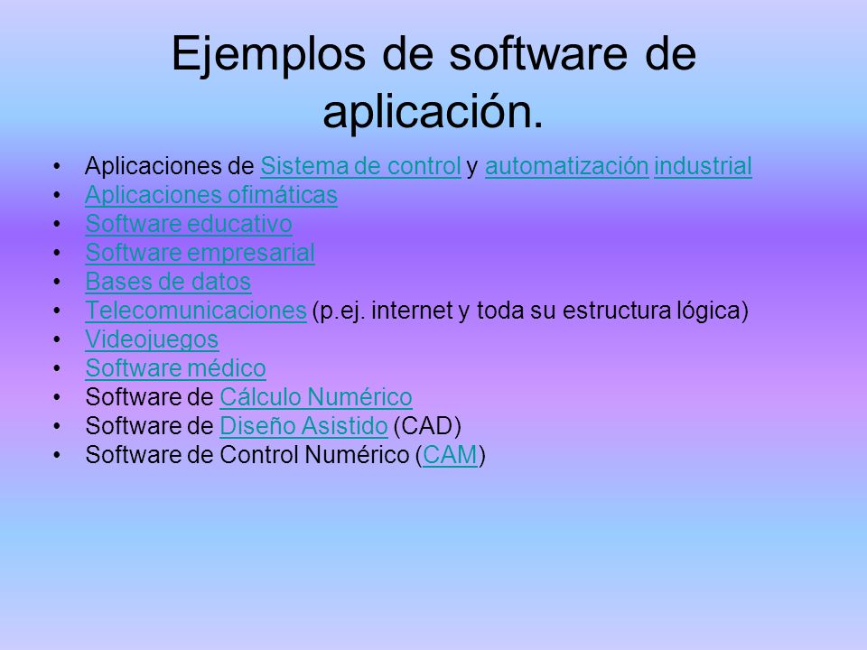 Ejemplos de software de aplicación.