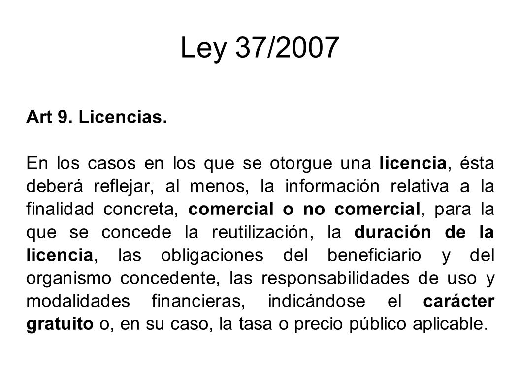 Ley 37/2007 Art 9. Licencias.