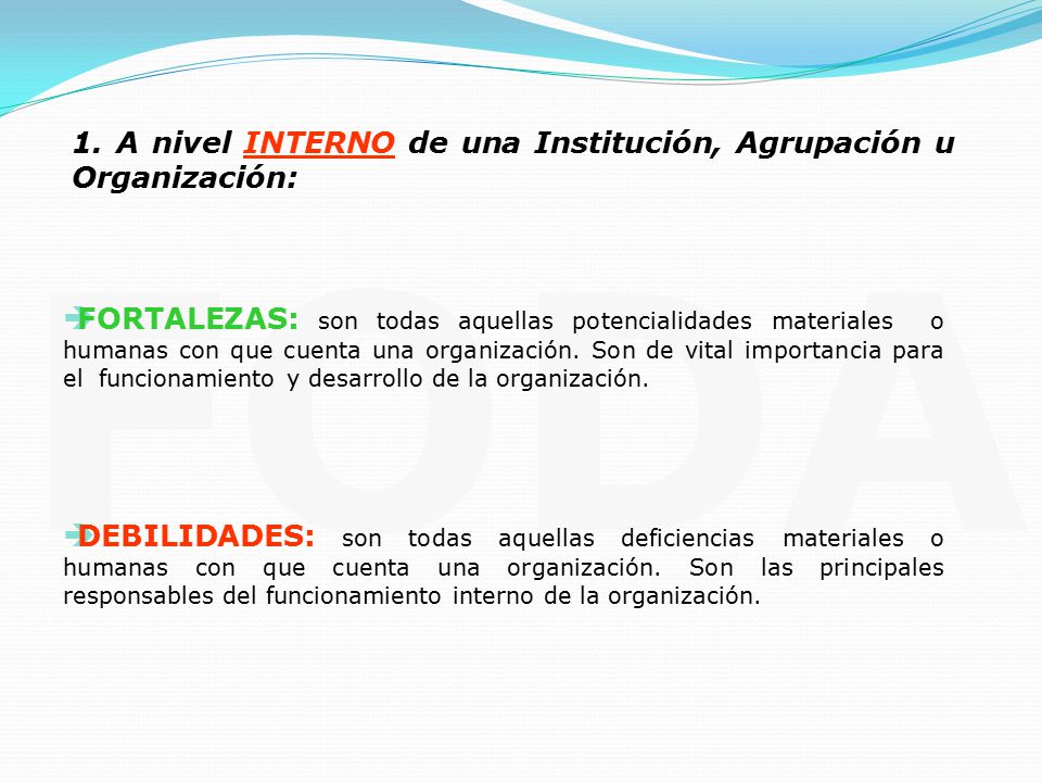 FODA 1. A nivel INTERNO de una Institución, Agrupación u Organización: