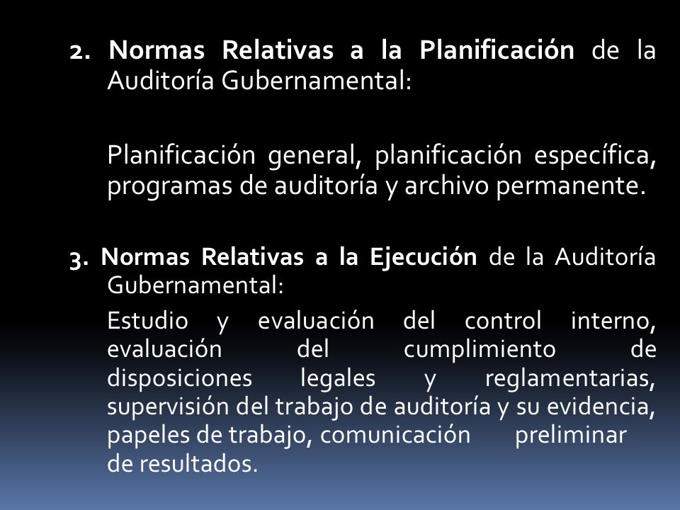 2. Normas Relativas a la Planificación de la Auditoría Gubernamental: