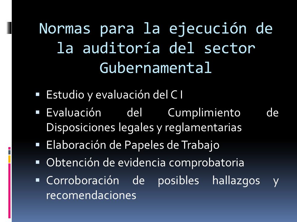 Normas para la ejecución de la auditoría del sector Gubernamental