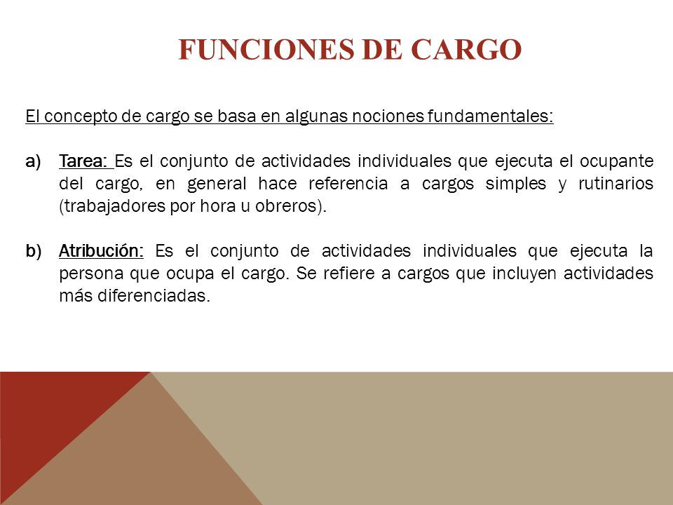 FUNCIONES DE CARGO El concepto de cargo se basa en algunas nociones fundamentales: