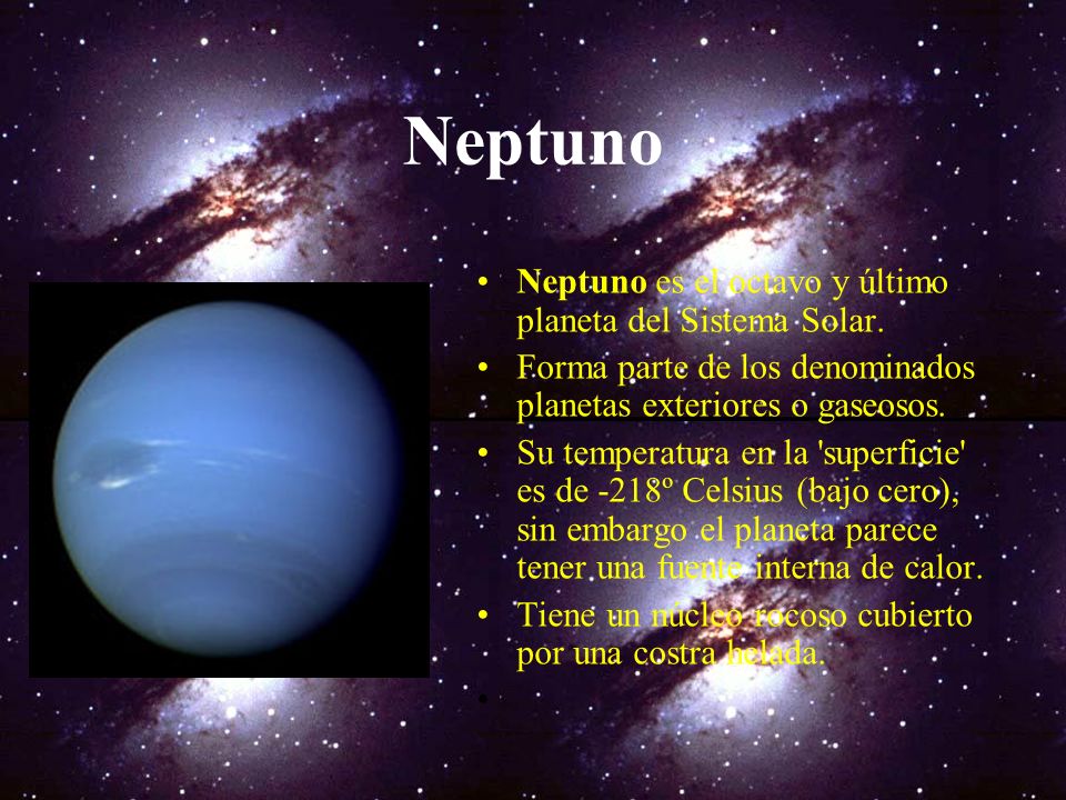 Neptuno Neptuno es el octavo y último planeta del Sistema Solar.
