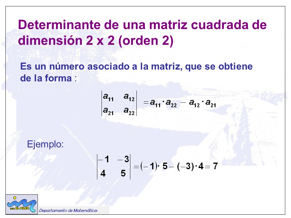 Determinante de una matriz cuadrada de dimensión 2 x 2 (orden 2)