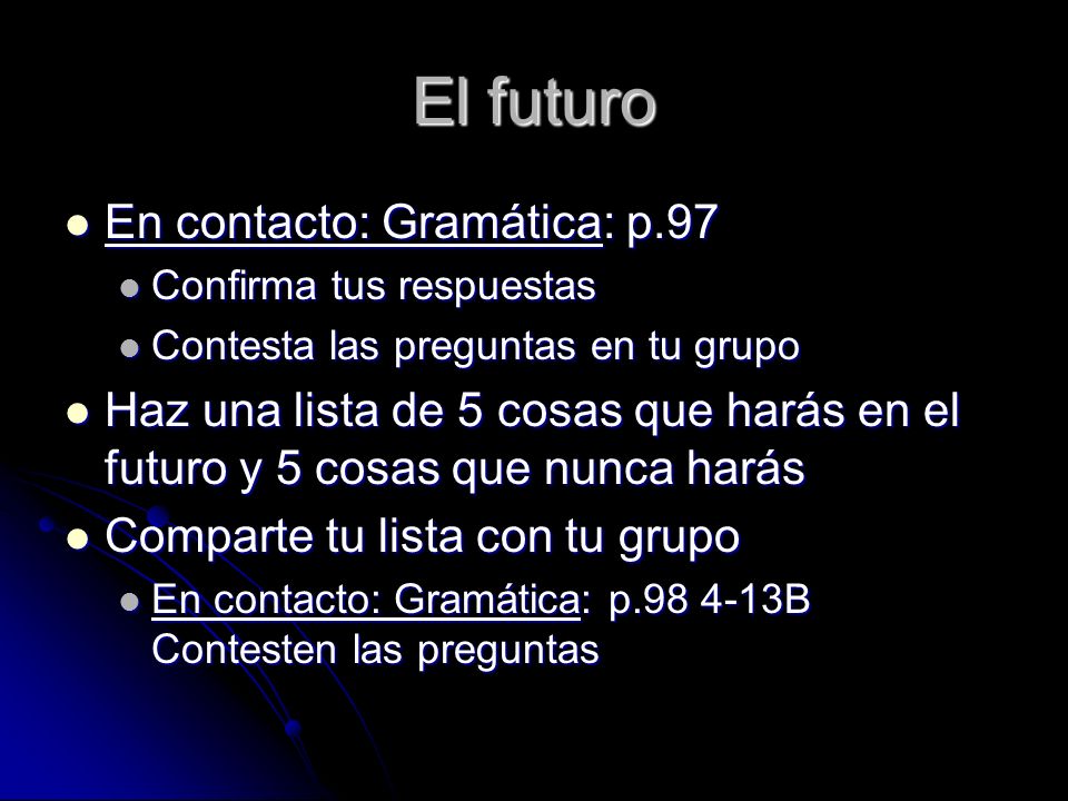El futuro En contacto: Gramática: p.97