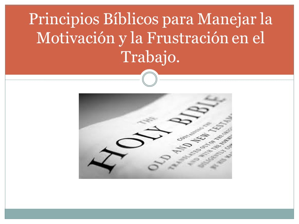 Principios Bíblicos para Manejar la Motivación y la Frustración en el Trabajo.