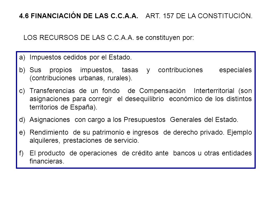 4.6 FINANCIACIÓN DE LAS C.C.A.A. ART. 157 DE LA CONSTITUCIÓN.
