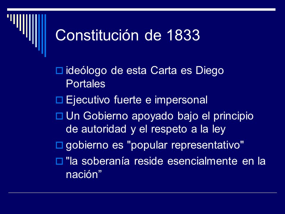 Constitución de 1833 ideólogo de esta Carta es Diego Portales
