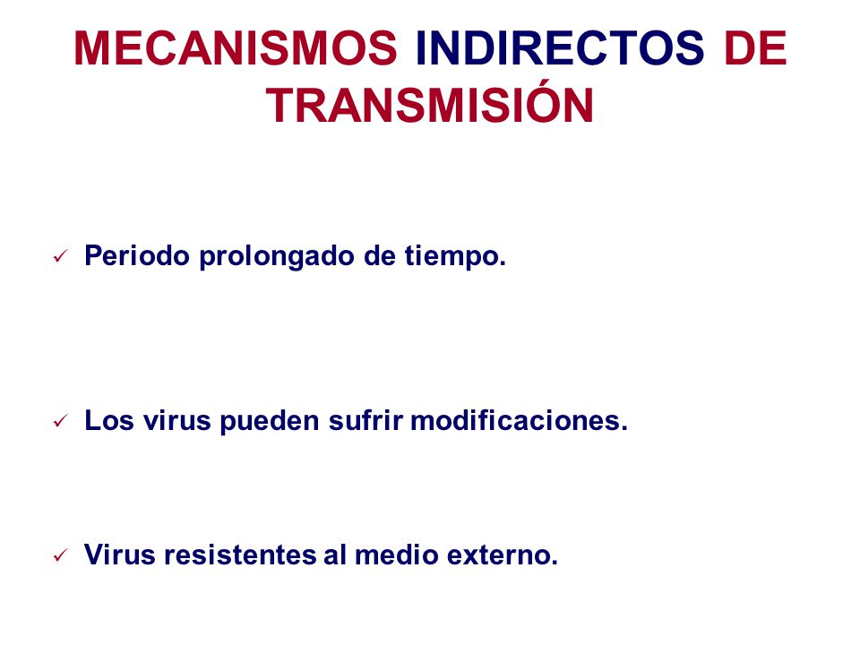 MECANISMOS INDIRECTOS DE TRANSMISIÓN