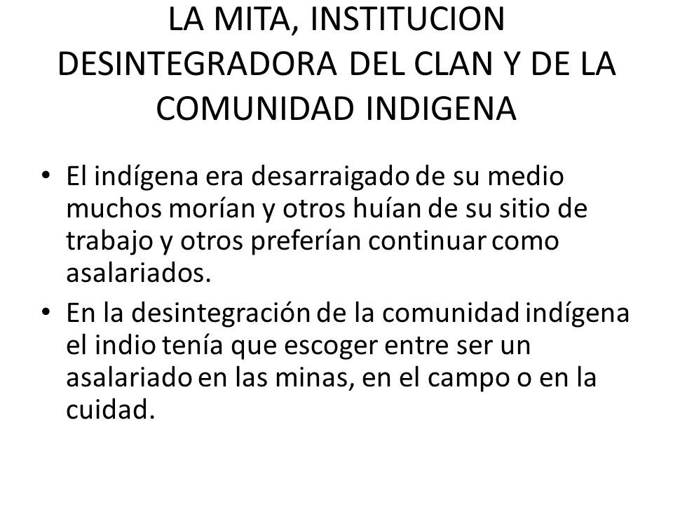 LA MITA, INSTITUCION DESINTEGRADORA DEL CLAN Y DE LA COMUNIDAD INDIGENA