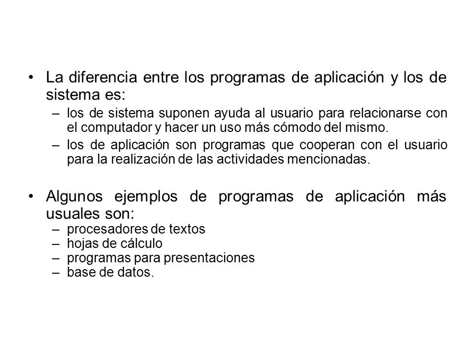 La diferencia entre los programas de aplicación y los de sistema es: