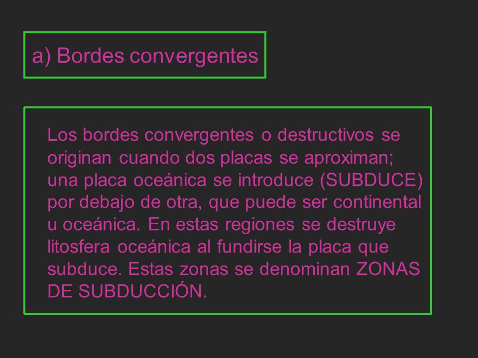 a) Bordes convergentes