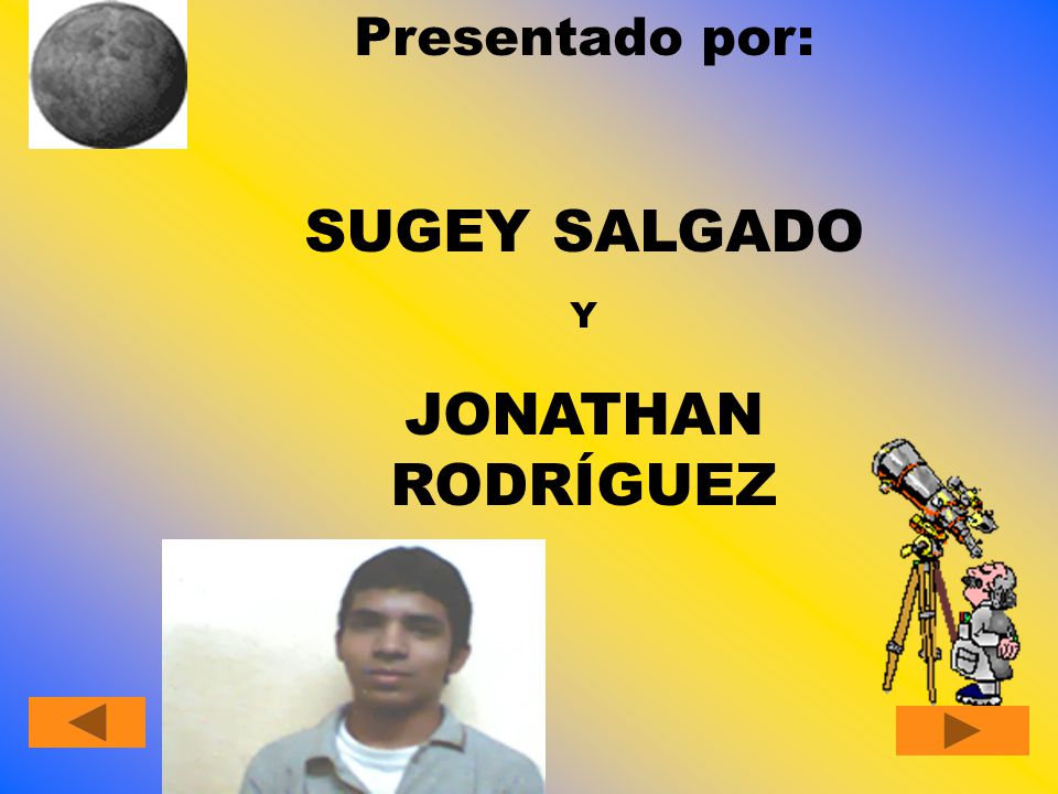 Presentado por: SUGEY SALGADO Y JONATHAN RODRÍGUEZ