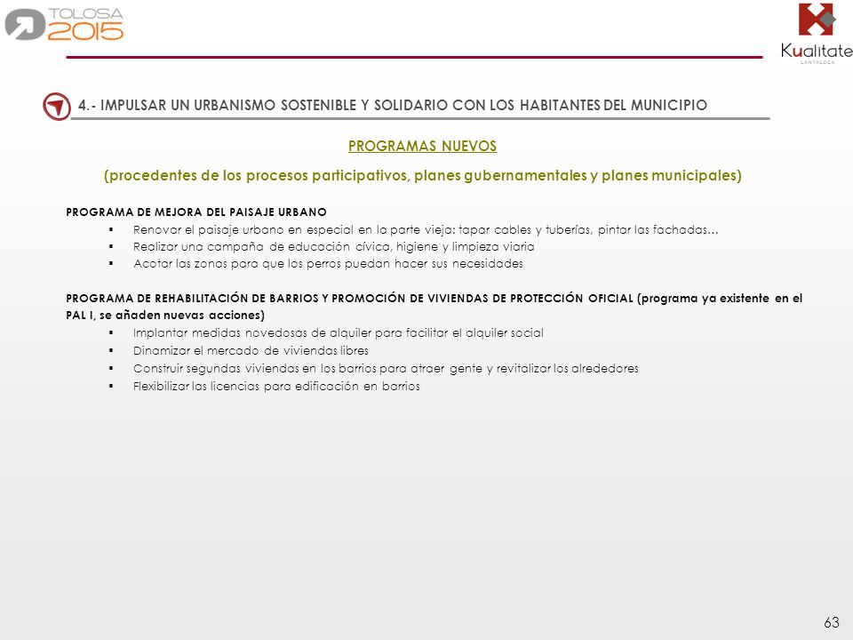 4.- IMPULSAR UN URBANISMO SOSTENIBLE Y SOLIDARIO CON LOS HABITANTES DEL MUNICIPIO