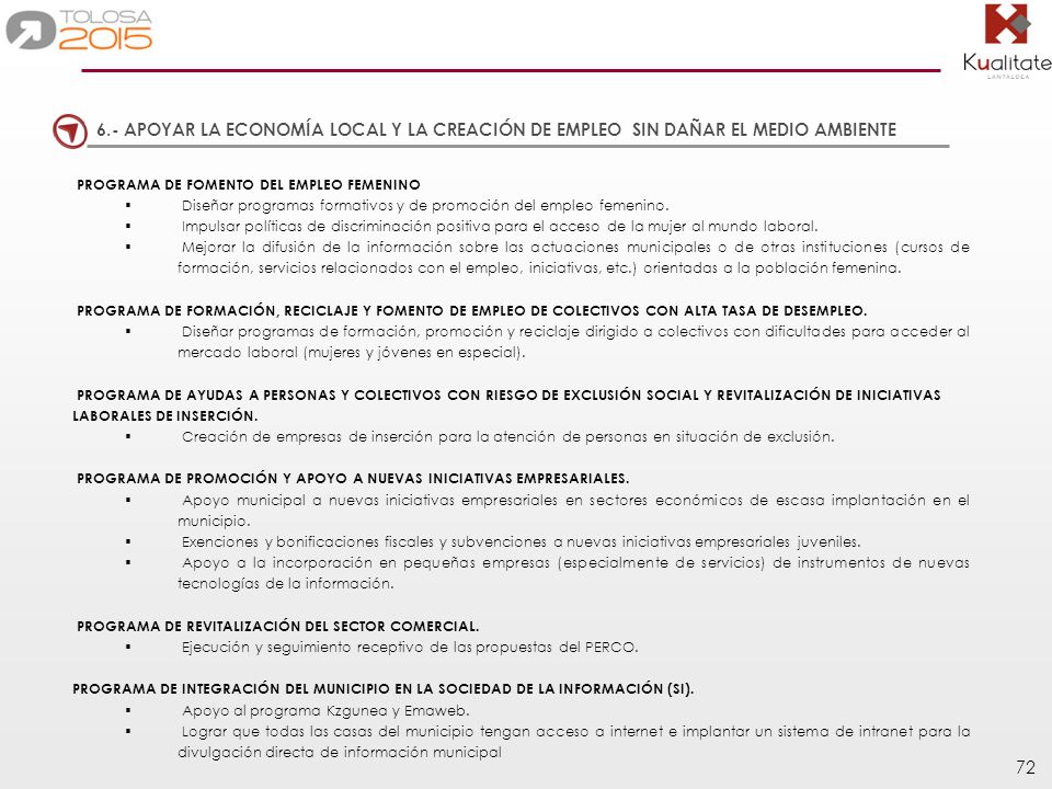6.- APOYAR LA ECONOMÍA LOCAL Y LA CREACIÓN DE EMPLEO SIN DAÑAR EL MEDIO AMBIENTE