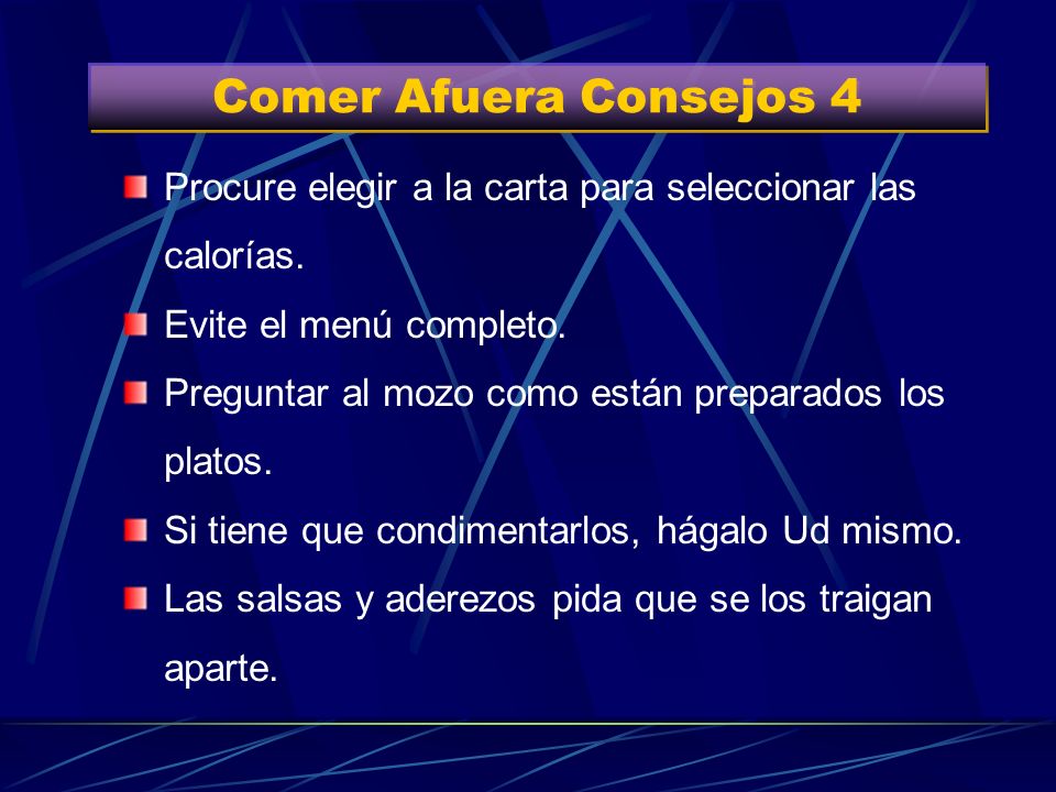 Comer Afuera Consejos 4 Procure elegir a la carta para seleccionar las calorías. Evite el menú completo.