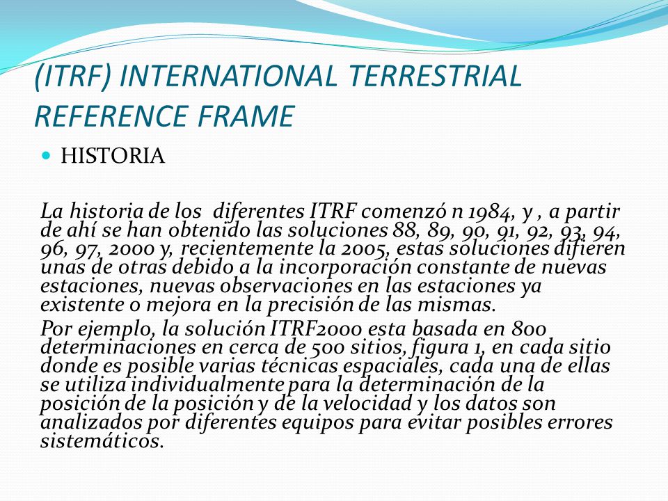 (ITRF) INTERNATIONAL TERRESTRIAL REFERENCE FRAME