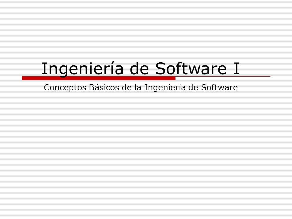 Ingeniería de Software I