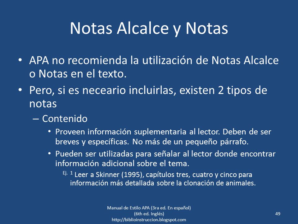Notas Alcalce y Notas APA no recomienda la utilización de Notas Alcalce o Notas en el texto.