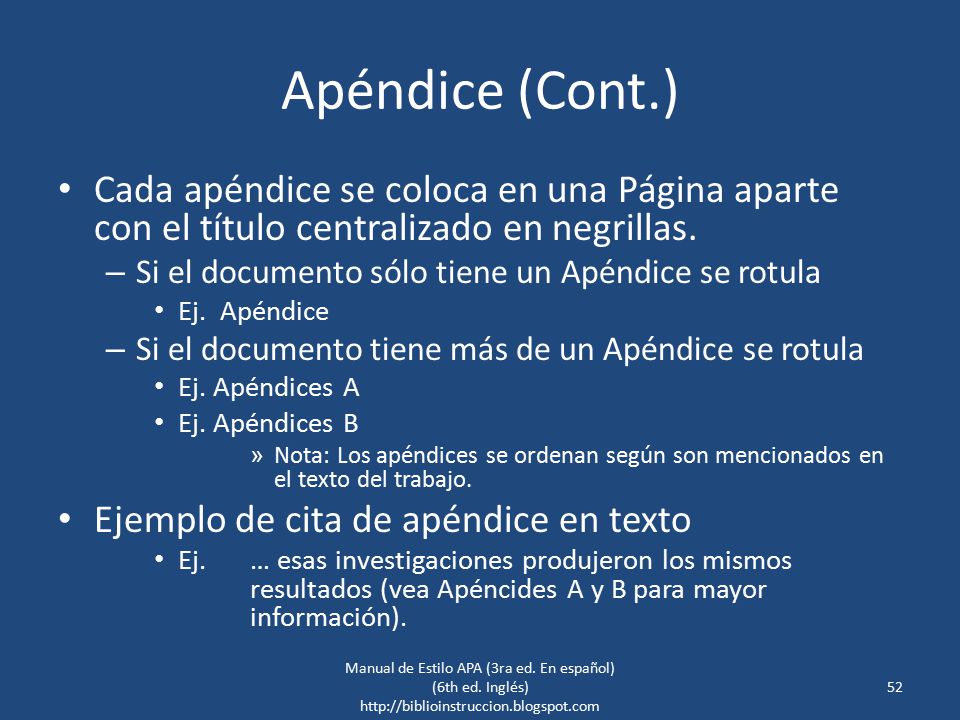 Apéndice (Cont.) Cada apéndice se coloca en una Página aparte con el título centralizado en negrillas.