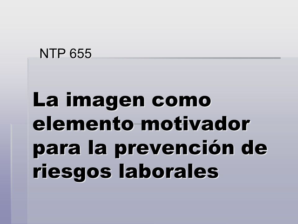 NTP 655 La imagen como elemento motivador para la prevención de riesgos laborales