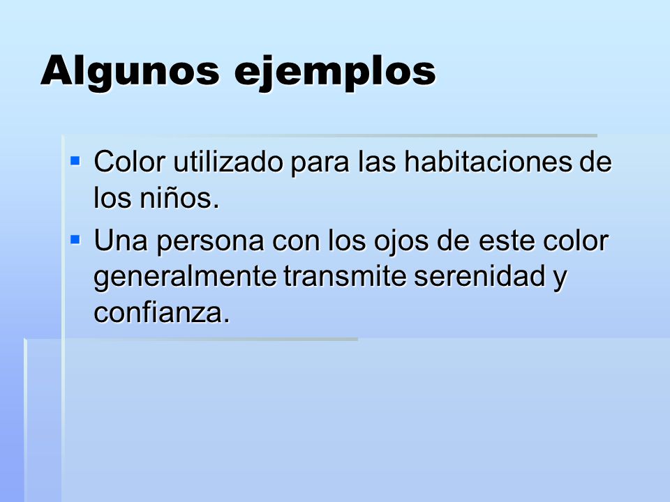Algunos ejemplos Color utilizado para las habitaciones de los niños.