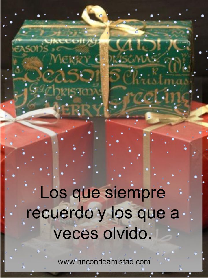 Los que siempre recuerdo y los que a veces olvido.