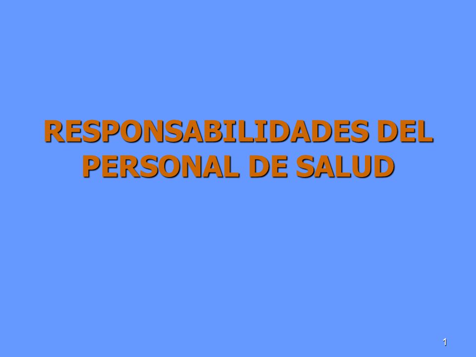 RESPONSABILIDADES DEL PERSONAL DE SALUD