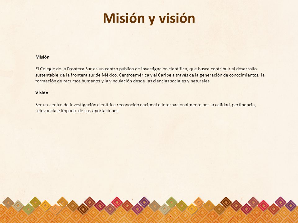 Misión y visión Misión.
