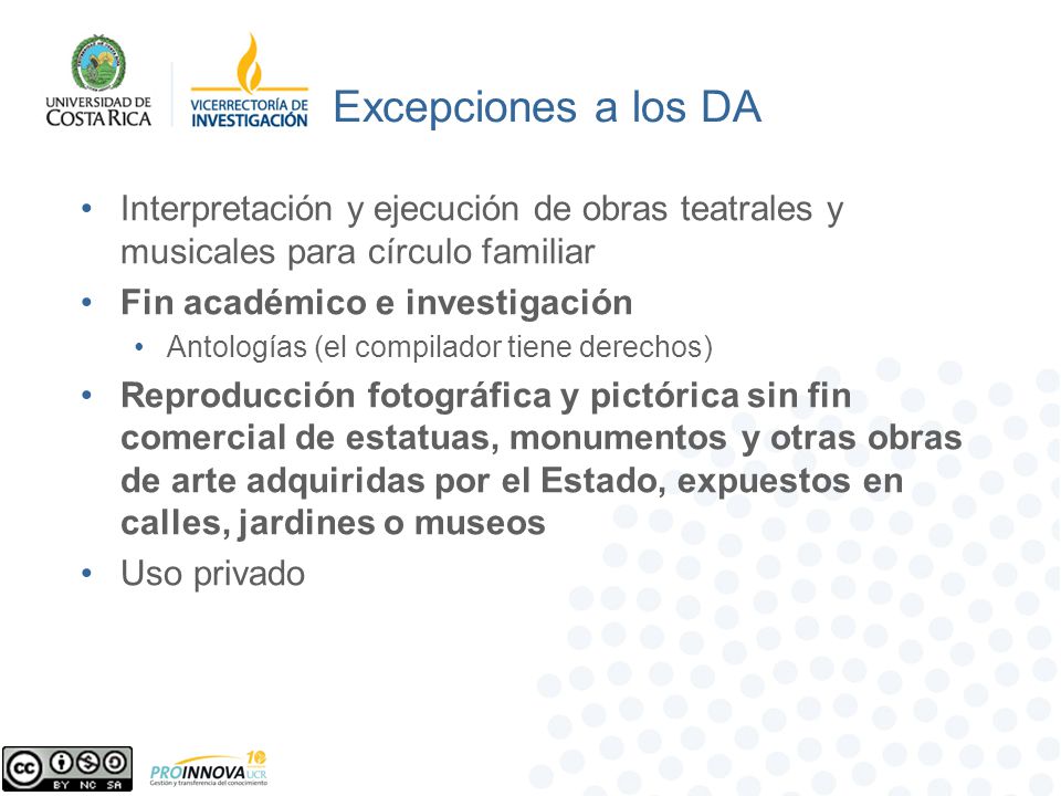 Excepciones a los DA Interpretación y ejecución de obras teatrales y musicales para círculo familiar.
