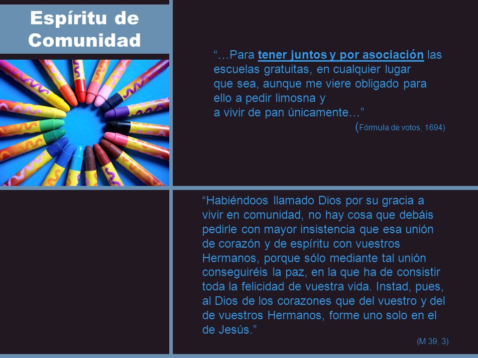 Espíritu de Comunidad …Para tener juntos y por asociación las escuelas gratuitas, en cualquier lugar.