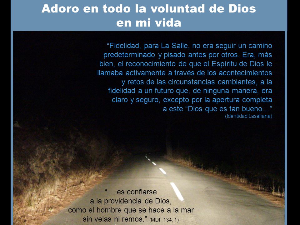 Adoro en todo la voluntad de Dios en mi vida