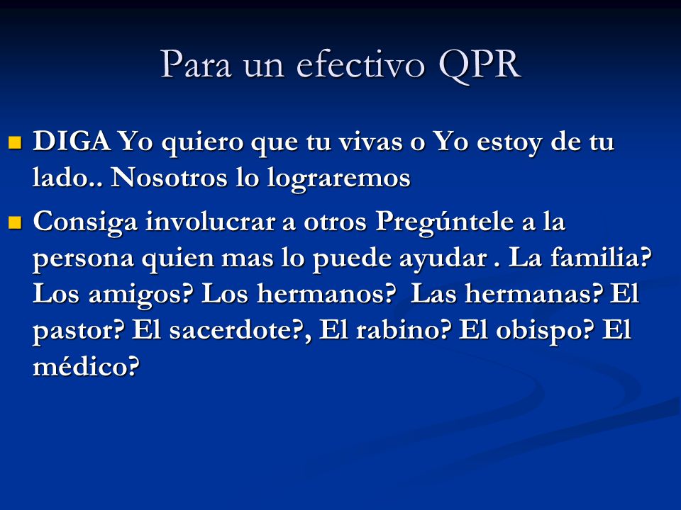 Para un efectivo QPR DIGA Yo quiero que tu vivas o Yo estoy de tu lado.. Nosotros lo lograremos.