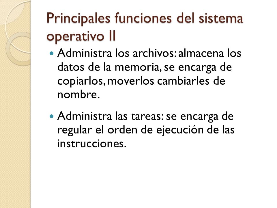 Principales funciones del sistema operativo II