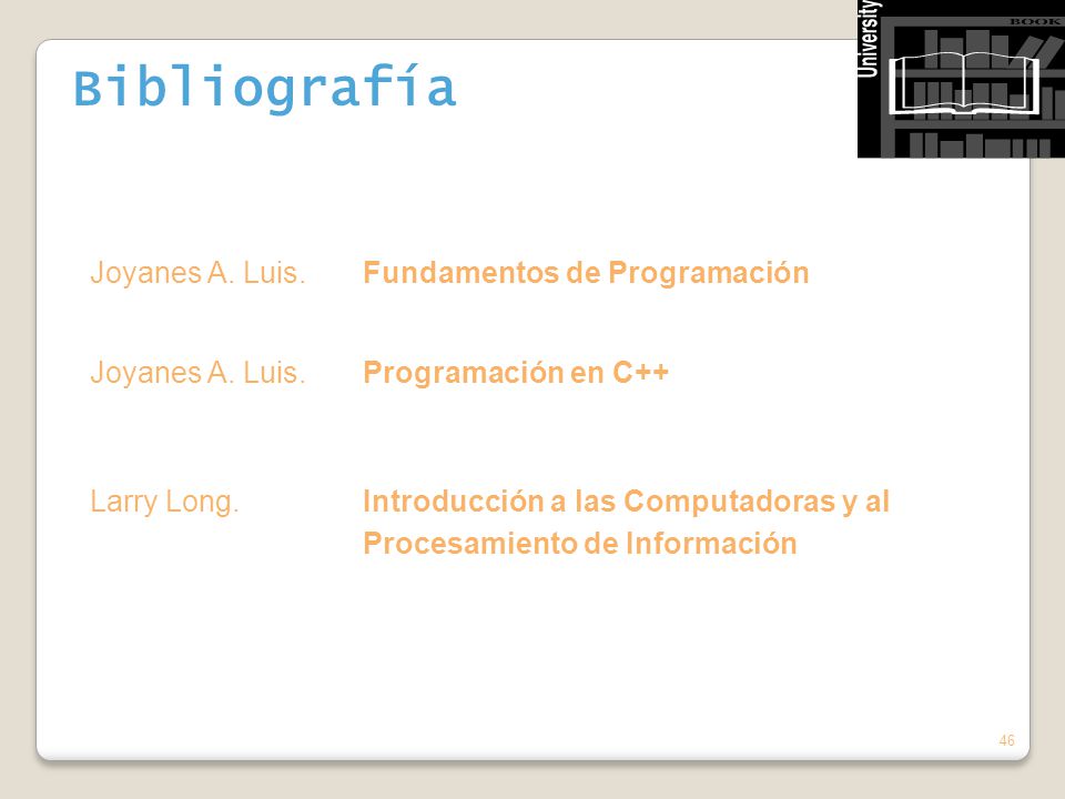 Bibliografía Joyanes A. Luis. Fundamentos de Programación
