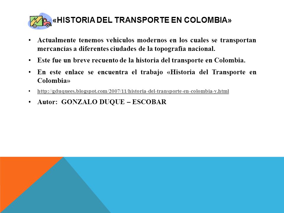 «HISTORIA DEL Transporte EN COLOMBIA»