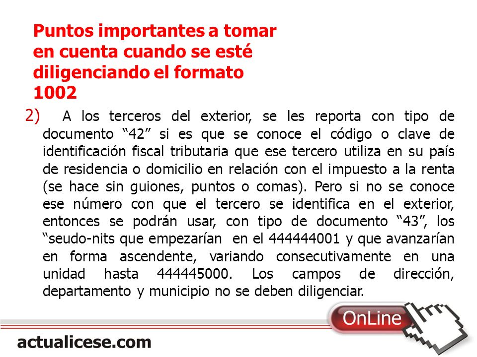 Puntos importantes a tomar en cuenta cuando se esté diligenciando el formato 1002