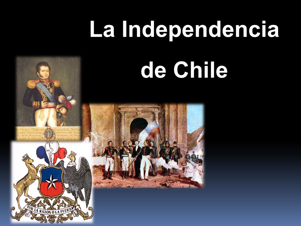 La Independencia de Chile