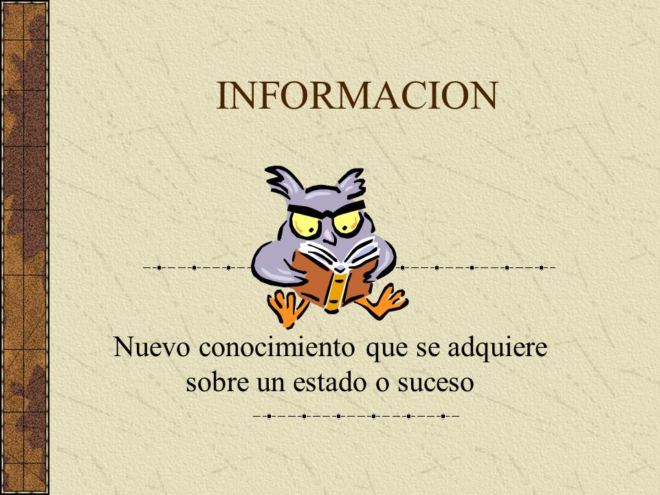 Nuevo conocimiento que se adquiere sobre un estado o suceso