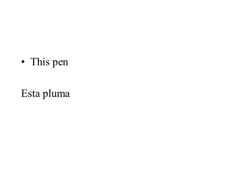 This pen Esta pluma